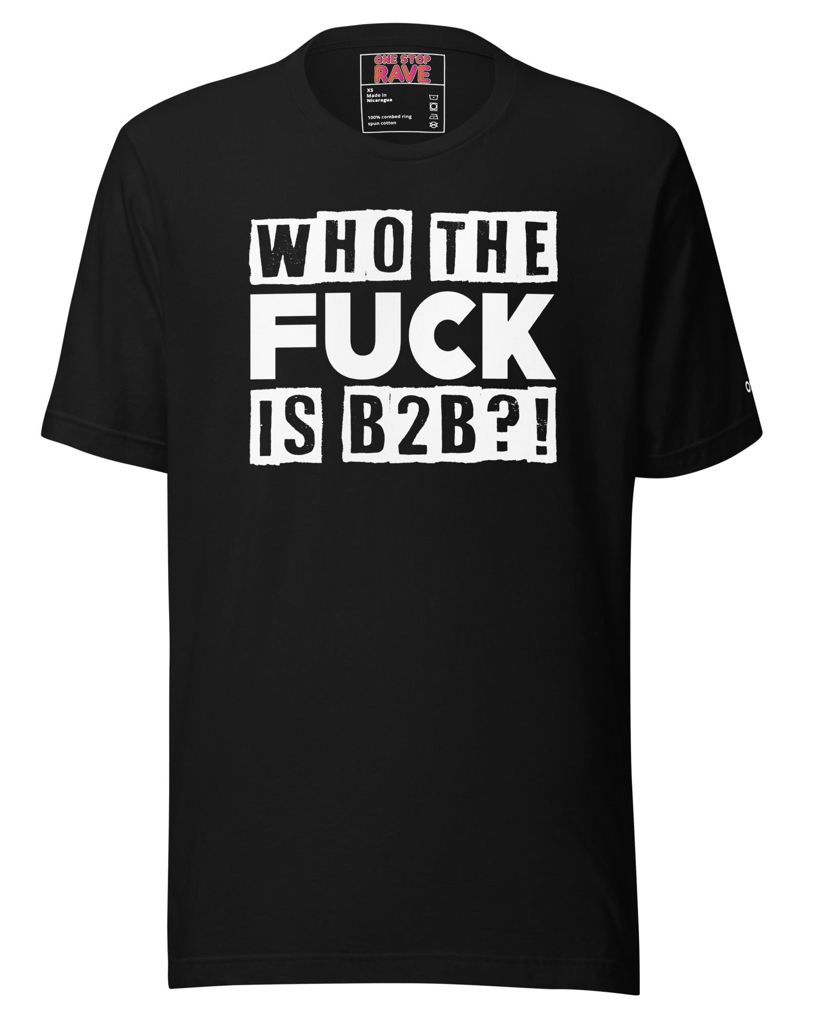 Who TF Is B2B?! T-Shirt
