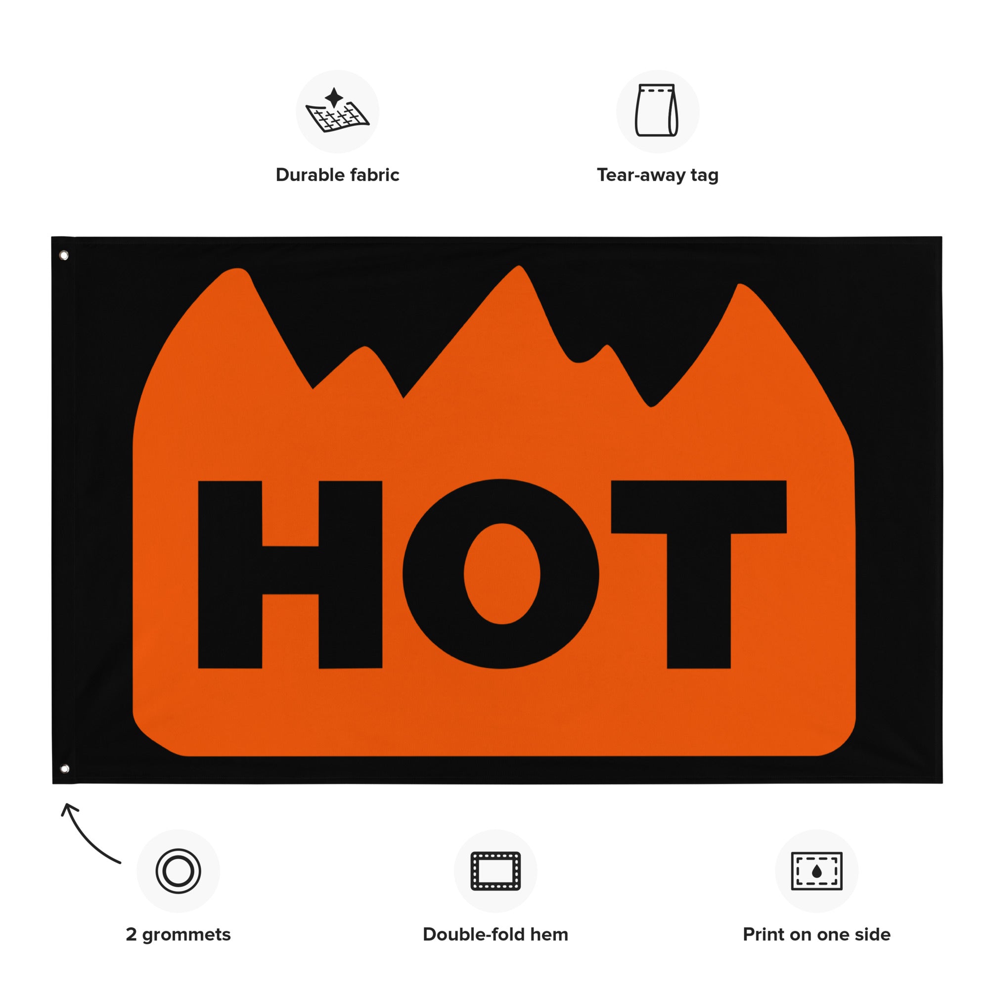 Hot Sticker Festival Flag with durable fabric, two grommets, a double-fold hem, tear-away tag, and one-sided print.