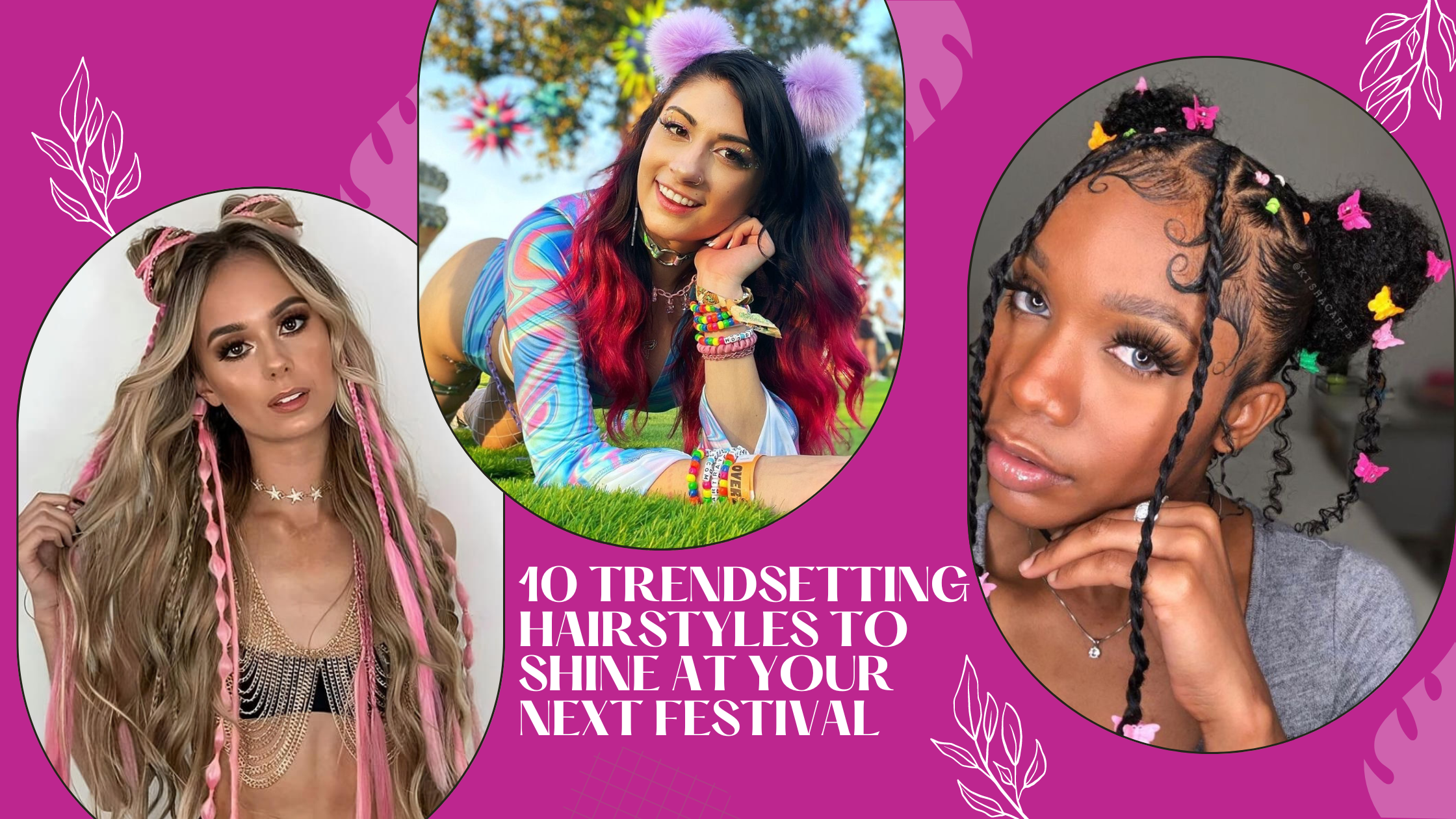 10 Trendsetting Festival Hairstyles to Shine at Your Next Event