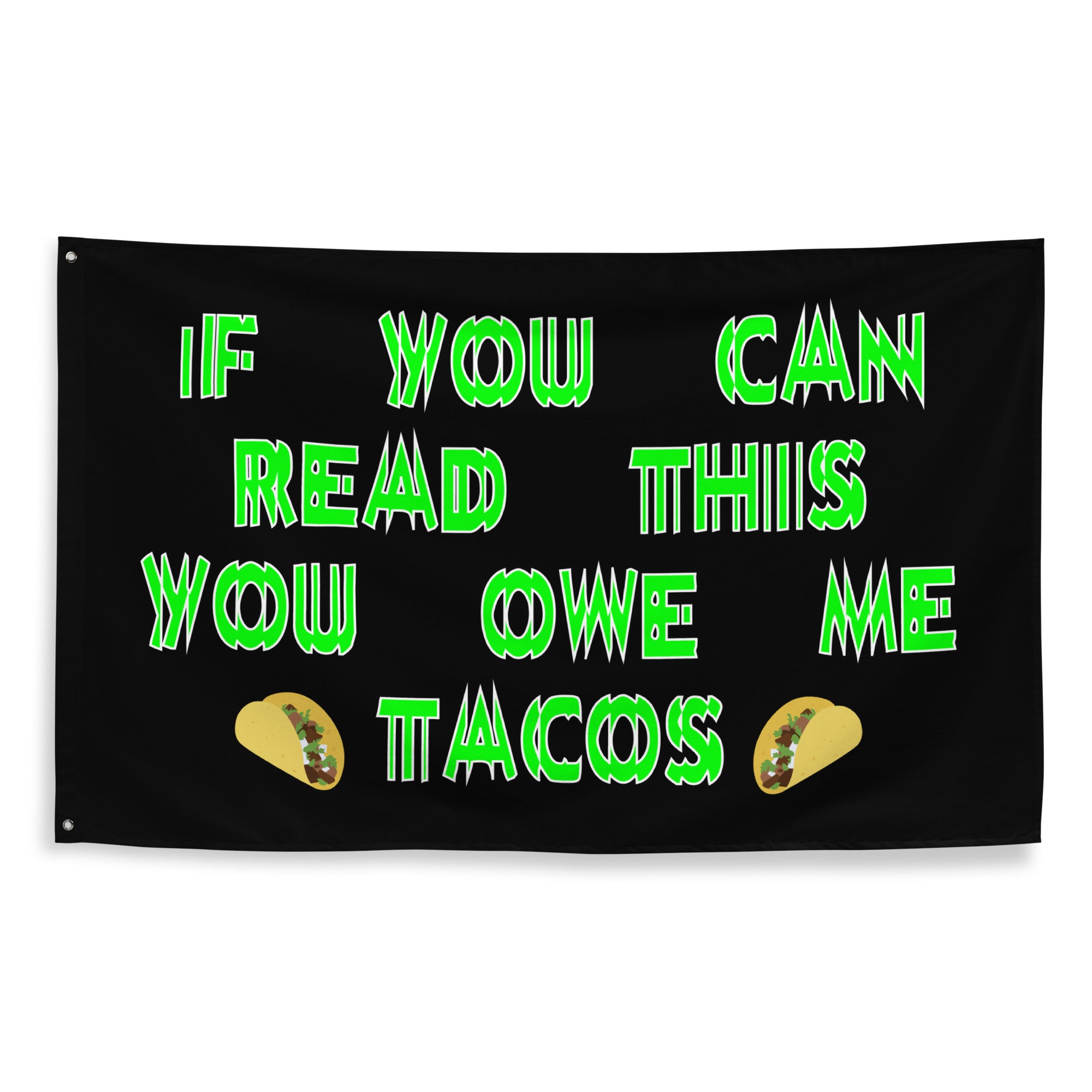 You Owe Me Tacos Rave Flag, Flag, - One Stop Rave
