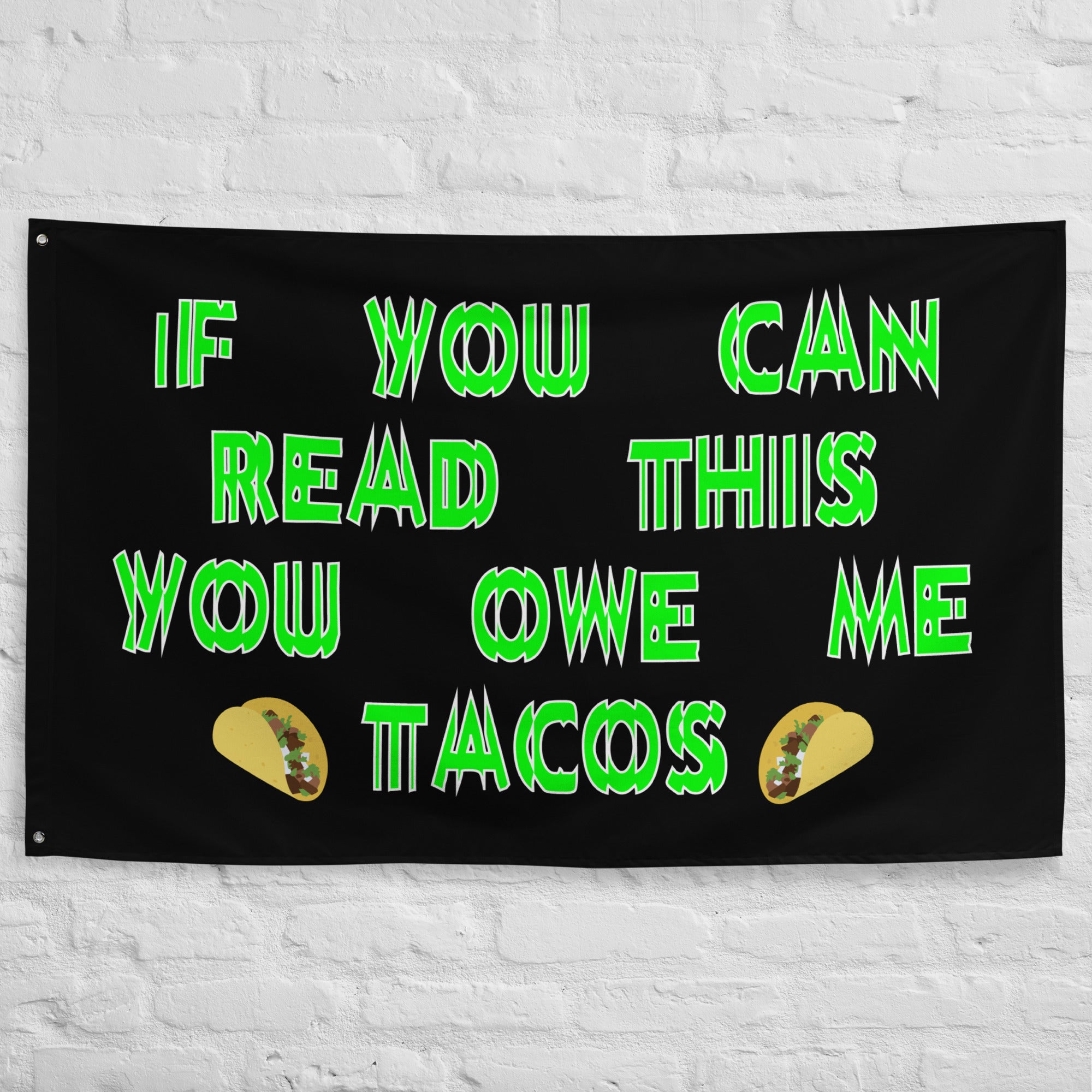 You Owe Me Tacos Rave Flag, Flag, - One Stop Rave