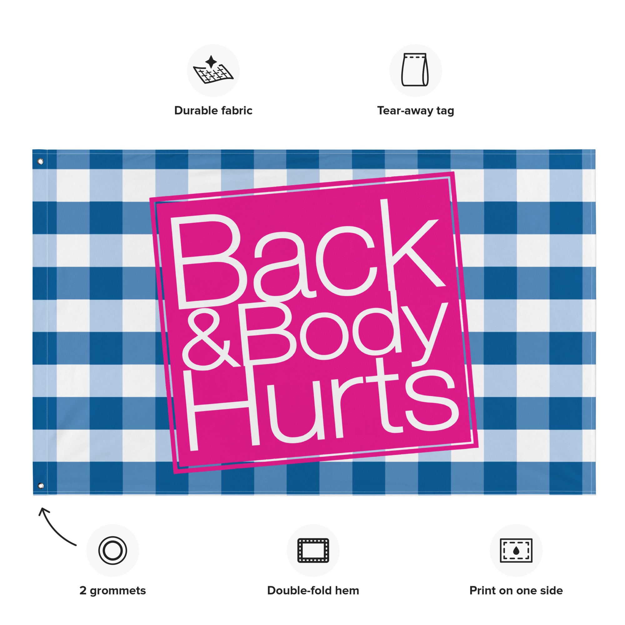 Back and Body Hurts Rave Flag