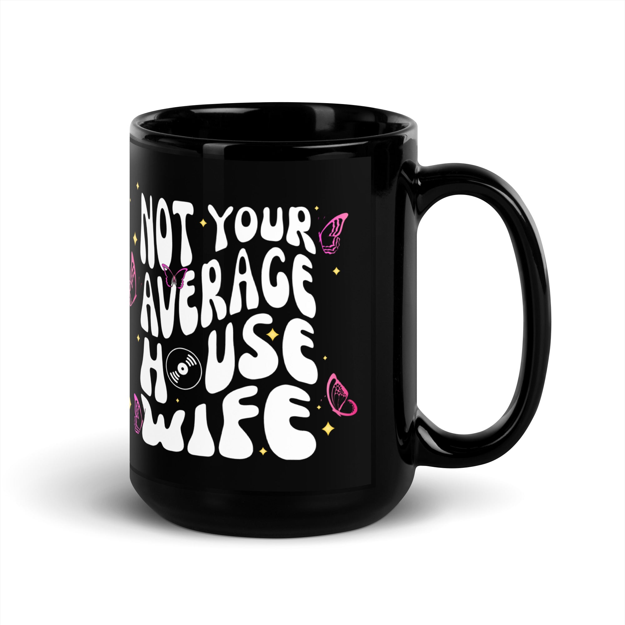 Not Your Average House Wife Mug