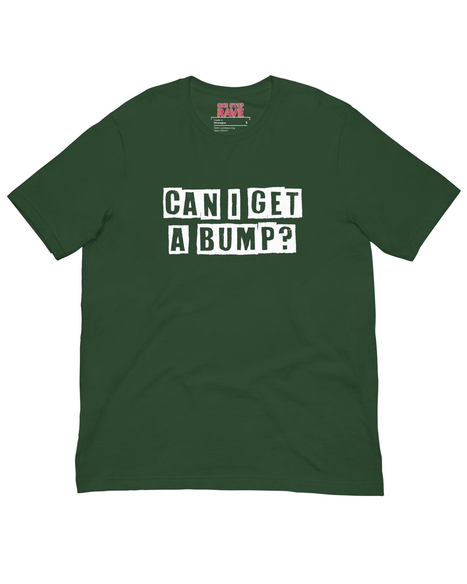 Forrest Green t-shirt with the phrase "CAN I GET A BUMP?" & OSR label