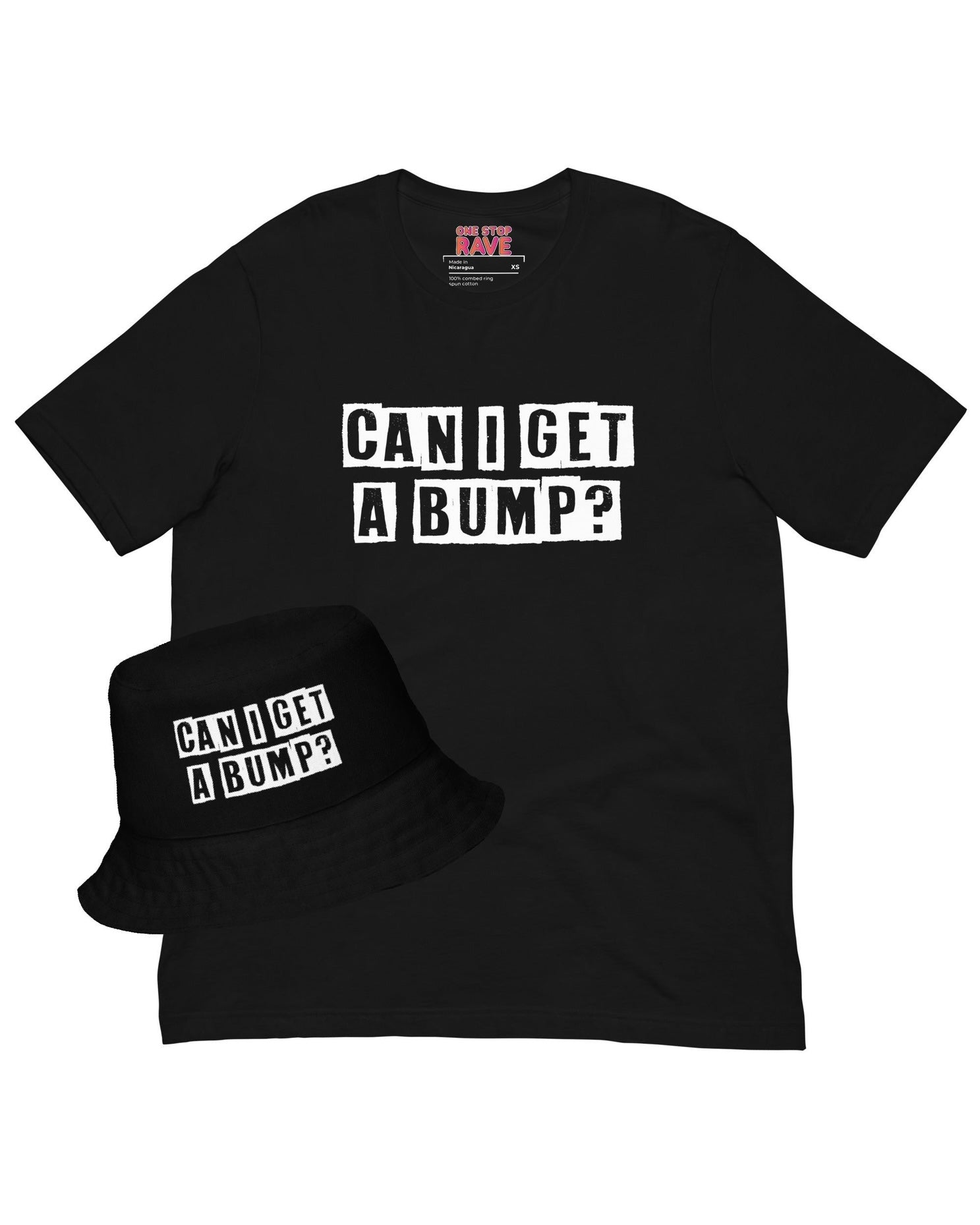 Black bucket hat & black t-shirt with the phrase "CAN I GET A BUMP?".