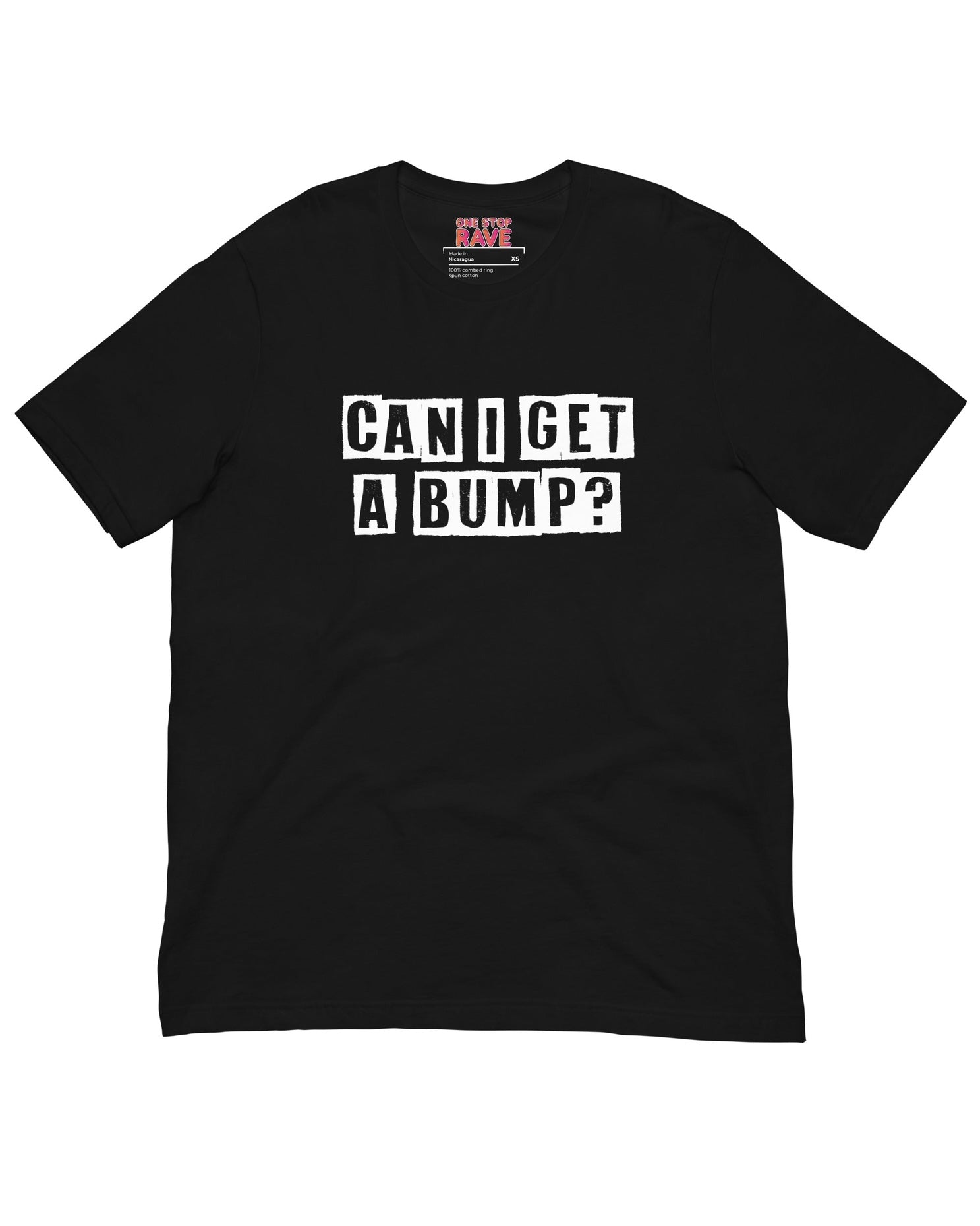 Black T-Shirt with the phrase "CAN I GET A BUMP?" & OSR label.