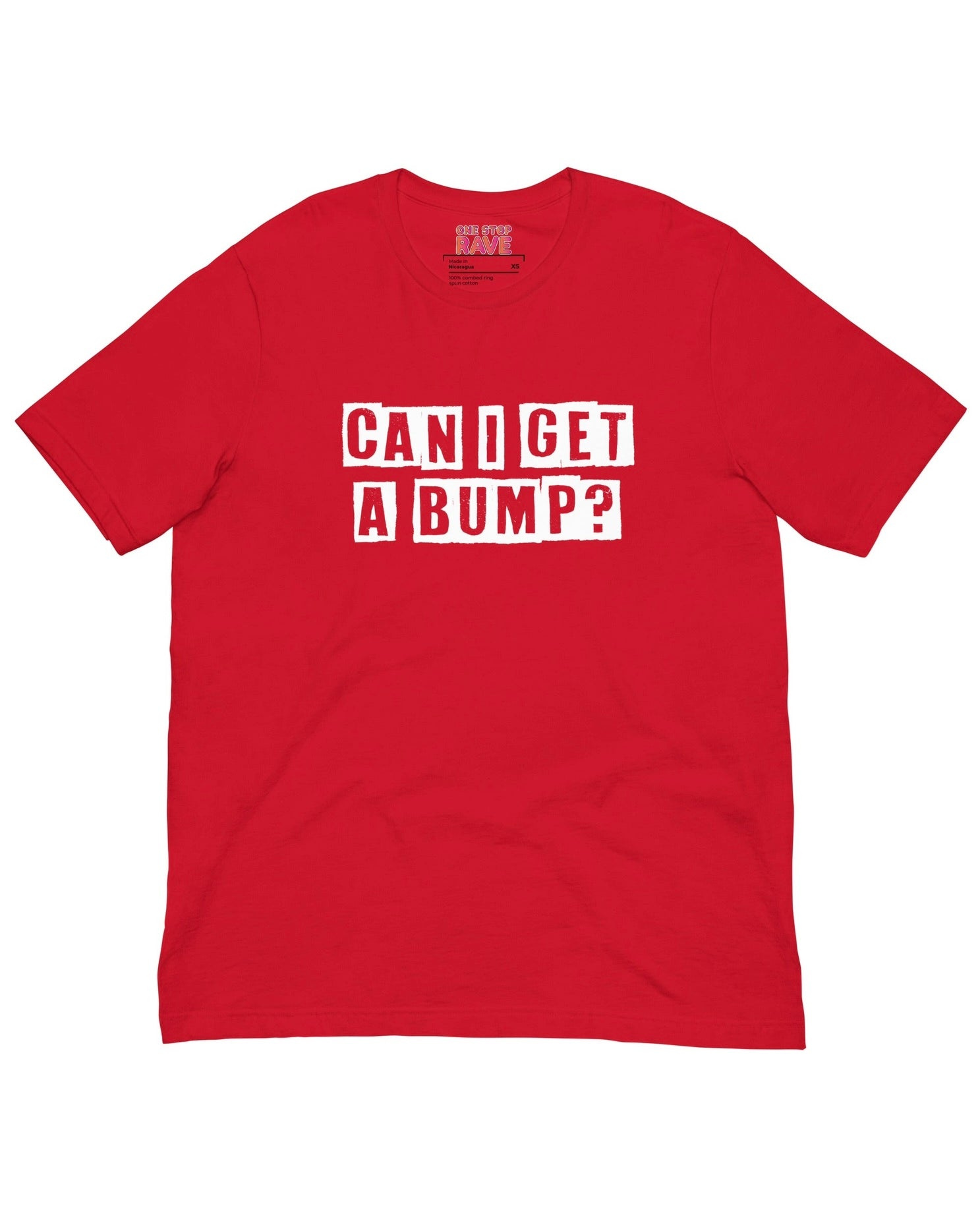 Red t-shirt with the phrase "CAN I GET A BUMP?" & OSR label