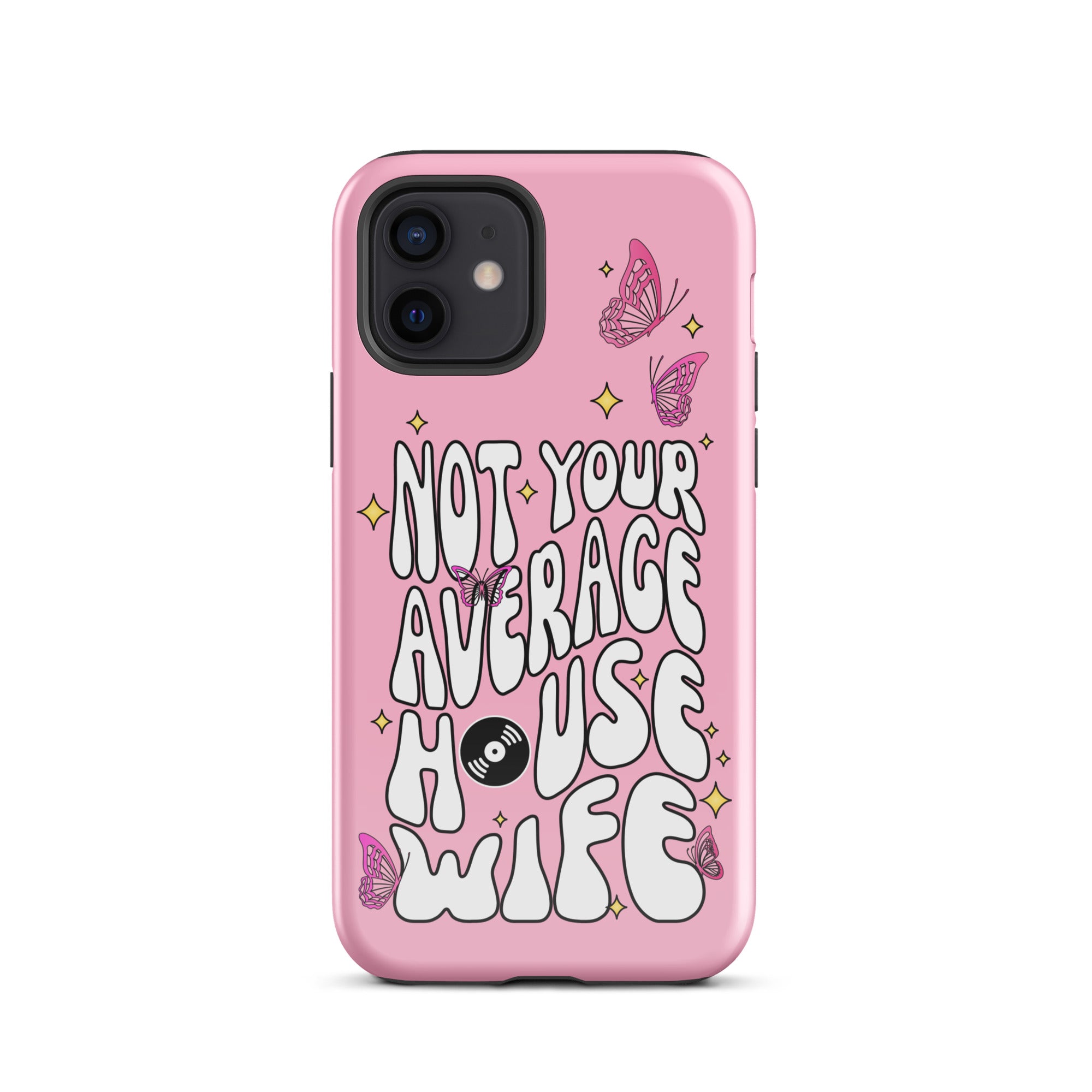 Not Your Average House Wife Tough Case for iPhone®