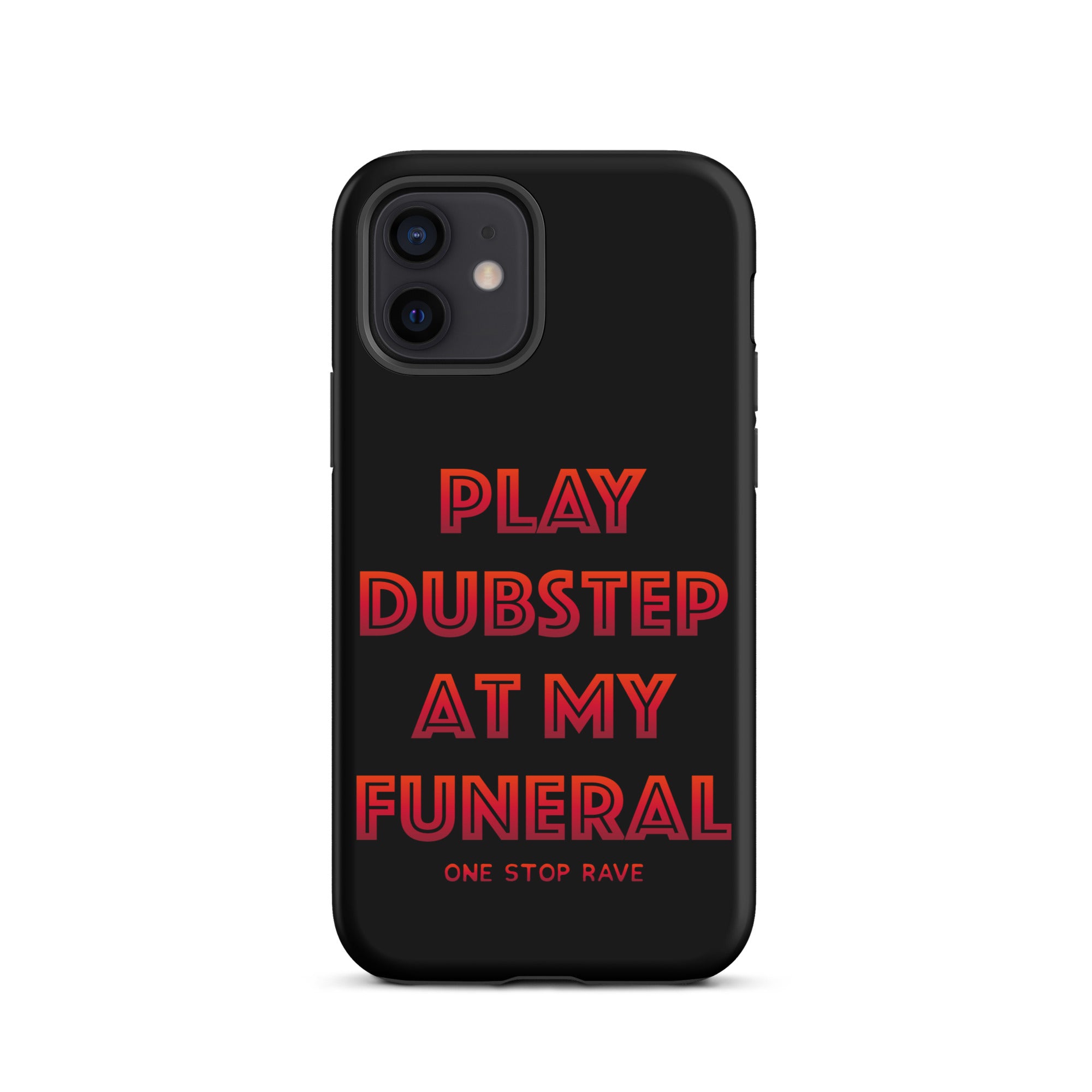 Play Dubstep At My Funeral Tough Case for iPhone®