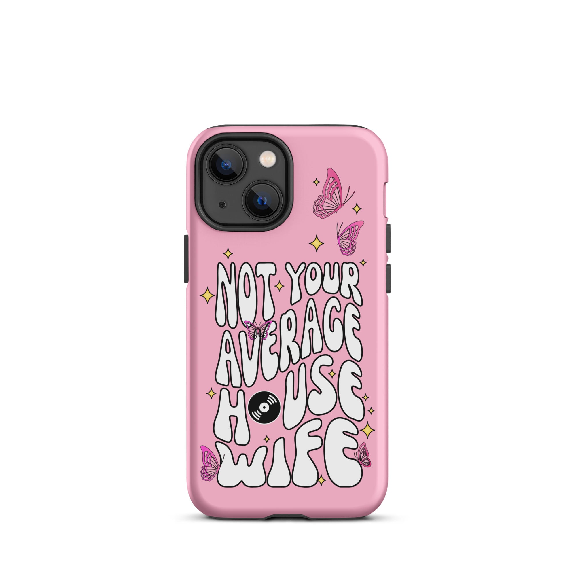 Not Your Average House Wife Tough Case for iPhone®