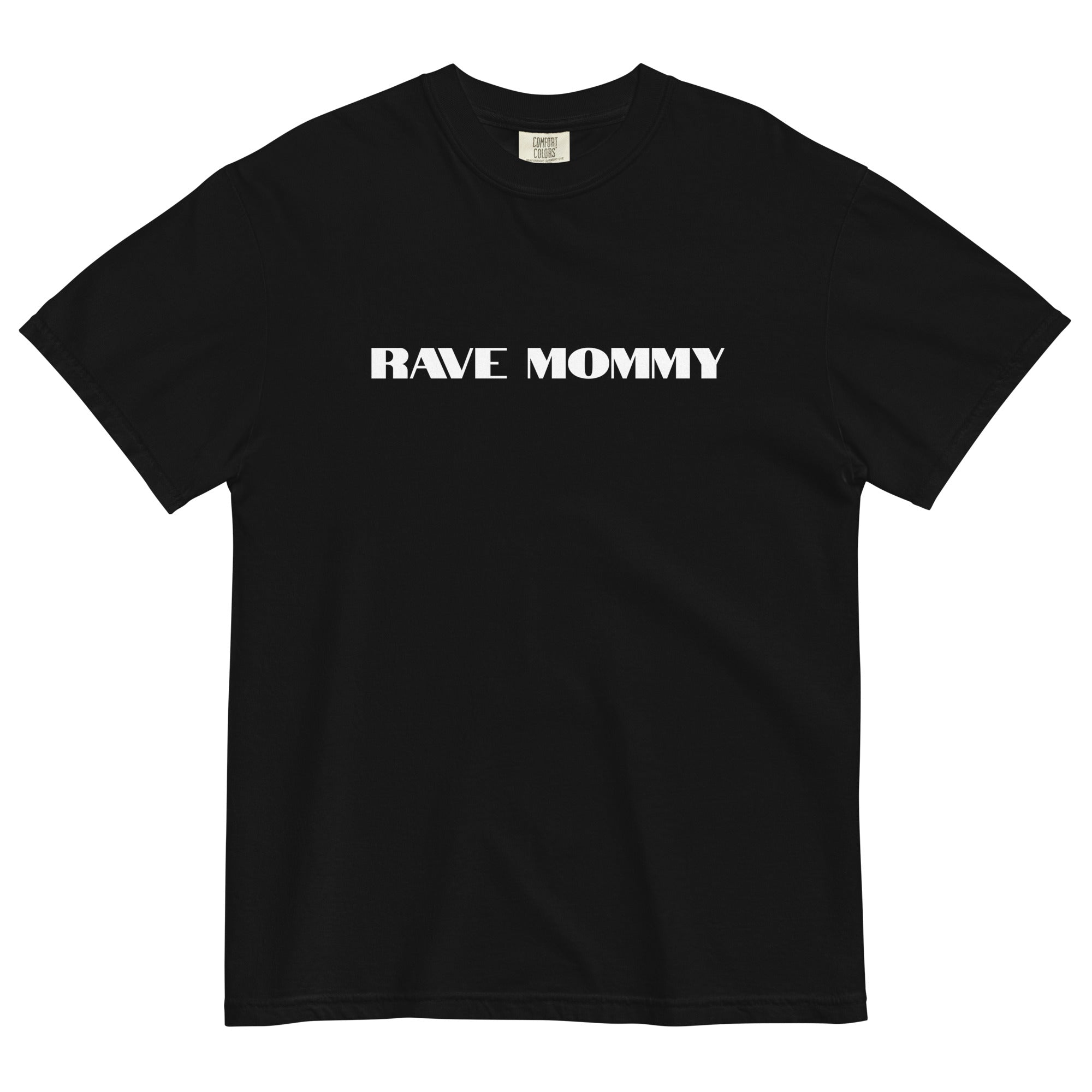 Rave Mommy Comfort Colors T-Shirt